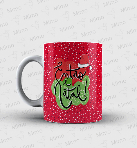 Caneca - Então é Natal